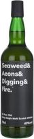 Seaweed & Aeons & Digging & Fire 10 Year Old Single Malt Whisky
