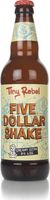 Tiny Rebel Five Dollar Shake IPA (India Pale Ale) Beer
