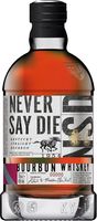 Never Say Die High Rye Bourbon / 5 Year Old Bourbon Whiskey